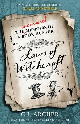 Cover Image for Laws of Witchcraft: A Novel from the World of Glass and Steele -- C. J. Archer, Paperback