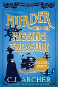 Cover Image for Murder and the Missing Treasure: Large Print -- C. J. Archer, Paperback
