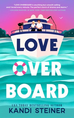 Cover Image for Love Overboard -- Kandi Steiner, Paperback