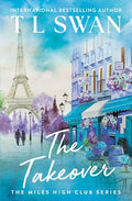 Cover Image for The Takeover -- T. L. Swan, Paperback