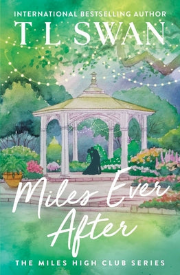 Cover Image for Miles Ever After (the Miles High Club) -- T. L. Swan, Paperback