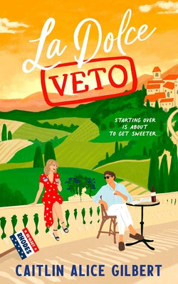 Cover Image for La Dolce Veto -- Caitlin Alice Gilbert, Paperback