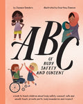 Cover Image for ABC of Body Safety and Consent: teach children about body safety, consent, safe/unsafe touch, private parts, body boundaries & respect -- Courtney Dawson, Paperback