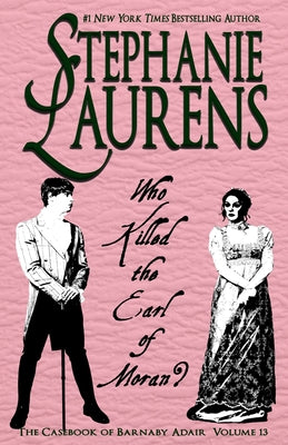 Cover Image for Who Killed The Earl Of Moran? -- Stephanie Laurens, Paperback