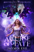 Cover Image for A Curse of Fate: Shifter City Fated Mates -- Jaymin Eve, Paperback
