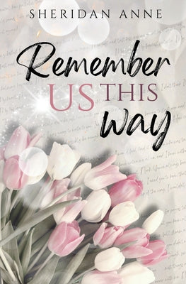 Cover Image for Remember Us This Way -- Sheridan Anne, Paperback