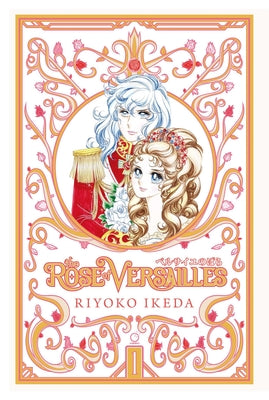 Cover Image for The Rose of Versailles Volume 1 -- Riyoko Ikeda, Hardcover