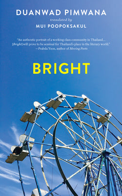 Cover Image for Bright -- Duanwad Pimwana, Paperback