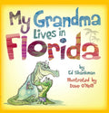 Cover Image for My Grandma Lives in Florida -- Ed Shankman, Hardcover