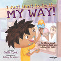Cover Image for I Just Want to Do It My Way!: My Story about Staying on Task and Asking for Help! Volume 5 -- Julia Cook, Paperback