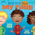 Cover Image for But It's Not My Fault: Volume 1 -- Julia Cook, Paperback