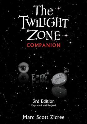 Cover Image for Twilight Zone Companion, 3rd Edition (Expanded and Revised) -- Marc Scott Zicree, Paperback