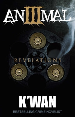 Cover Image for Animal 3: Revelations -- K'Wan, Paperback