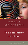 Cover Image for The Possibility of Lions -- Marta Maretich, Paperback