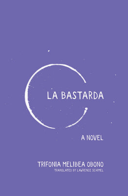 Cover Image for La Bastarda -- Trifonia Melibea Obono, Paperback