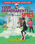 Cover Image for Your Grandparents Are Spies -- Anson Montgomery, Paperback