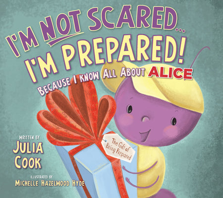 Cover Image for I'm Not Scared...I'm Prepared!: Because I Know All about Alice -- Julia Cook, Paperback