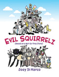 Cover Image for Evil Squirrelz -- Joey Di Marco, Hardcover
