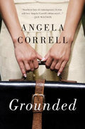 Cover Image for Grounded -- Angela Correll, Paperback