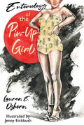 Cover Image for Entomology of the Pin-Up Girl -- Lauren Osborn, Paperback