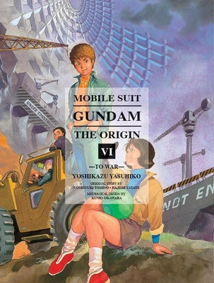 Cover Image for Mobile Suit Gundam: The Origin 6: To War -- Yoshikazu Yasuhiko, Hardcover