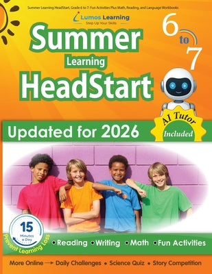 Cover Image for Summer Learning HeadStart, Grade 6 to 7: Fun Activities Plus Math, Reading, and Language Workbooks: Bridge to Success with Common Core Aligned Resourc -- Lumos Summer Learning Headstart, Paperback