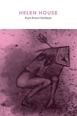 Cover Image for Helen House -- Kayla Kumari Upadhyaya, Paperback