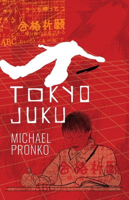 Cover Image for Tokyo Juku -- Michael Pronko, Paperback