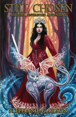 Cover Image for Still Chosen: Another Unwanted Adventure -- Stephanie G. Olson, Paperback
