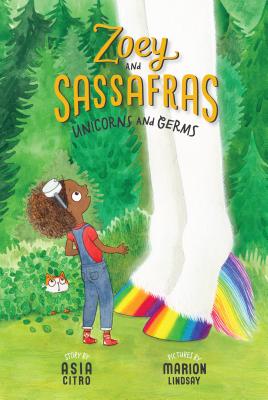 Cover Image for Unicorns and Germs: Zoey and Sassafras #6 -- Asia Citro, Paperback