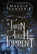 Cover Image for Taken by Touch and Torment -- Maggie Sunseri, Hardcover