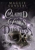 Cover Image for Claimed by Fangs and Darkness -- Maggie Sunseri, Hardcover