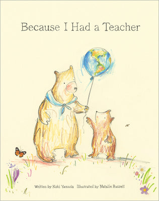 Cover Image for Because I Had a Teacher -- Kobi Yamada, Hardcover