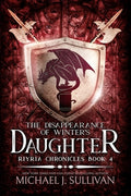Cover Image for The Disappearance of Winter's Daughter -- Michael J. Sullivan, Paperback