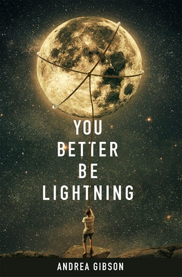 Cover Image for You Better Be Lightning -- Andrea Gibson, Paperback