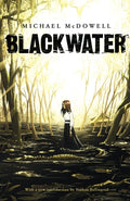 Cover Image for Blackwater: The Complete Saga -- Michael McDowell, Paperback