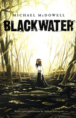 Cover Image for Blackwater: The Complete Saga -- Michael McDowell, Paperback