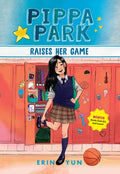 Cover Image for Pippa Park Raises Her Game -- Erin Yun, Paperback