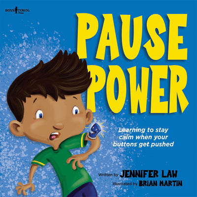 Cover Image for Pause Power: Learning to Stay Calm When Your Buttons Get Pushed Volume 1 -- Jennifer Law, Paperback