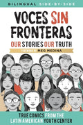 Cover Image for Voces Sin Fronteras: Our Stories, Our Truth -- Latin American Youth Center Writers, Paperback