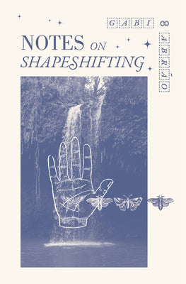 Cover Image for Notes on Shapeshifting -- Gabi Abrão, Paperback