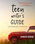 Cover Image for Teen Writer's Guide: Your Road Map to Writing -- Jennifer Jenkins, Paperback