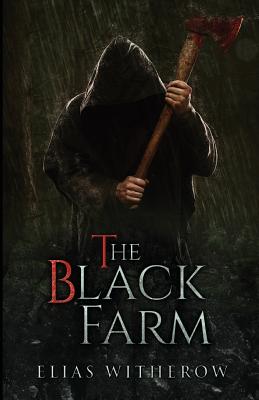 Cover Image for The Black Farm -- Elias Witherow, Paperback
