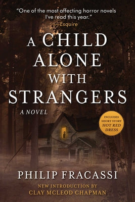 Cover Image for A Child Alone with Strangers -- Philip Fracassi, Paperback