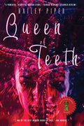 Cover Image for Queen of Teeth -- Hailey Piper, Paperback