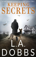Cover Image for Keeping Secrets -- L. a. Dobbs, Paperback