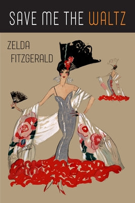 Cover Image for Save Me the Waltz -- Zelda Fitzgerald, Paperback
