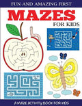 Cover Image for Fun and Amazing First Mazes for Kids -- Dylanna Press, Paperback