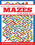 Cover Image for Fun and Challenging Mazes for Kids 8-12 -- Dylanna Press, Paperback