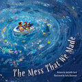 Cover Image for The Mess That We Made -- Michelle Lord, Hardcover
